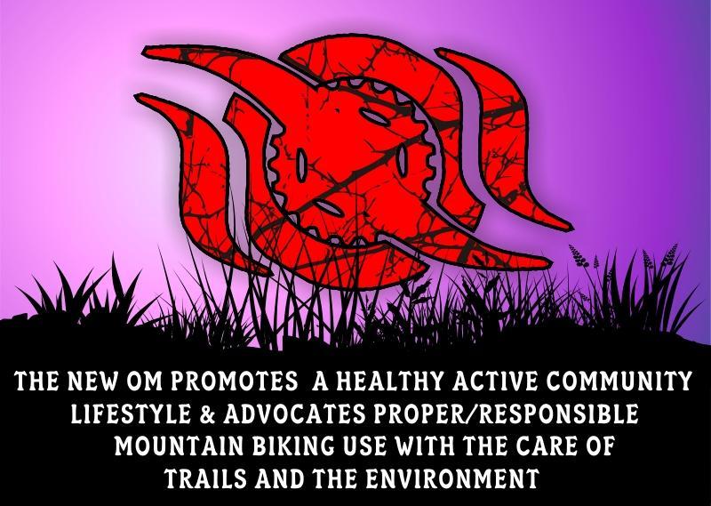 Graphic featuring a red stylized logo on a purple background, with grass silhouettes at the bottom. Text reads: "THE NEW OM PROMOTES A HEALTHY ACTIVE COMMUNITY LIFESTYLE & ADVOCATES PROPER/RESPONSIBLE MOUNTAIN BIKING USE WITH THE CARE OF TRAILS AND THE ENVIRONMENT."