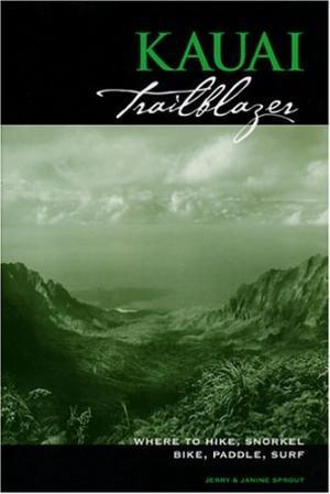 * Kauai Trailblazer: Where to Hike, Snorkel, Bike, Paddle, Surf: A book cover titled "Kauai Trailblazer," featuring the subtitle "Where to Hike, Snorkel, Bike, Paddle, Surf." The cover has a black background with green text and an image of a lush mountainous landscape under a cloudy sky.