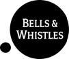Logo featuring the text "BELLS & WHISTLES" in white font on a black circular background.