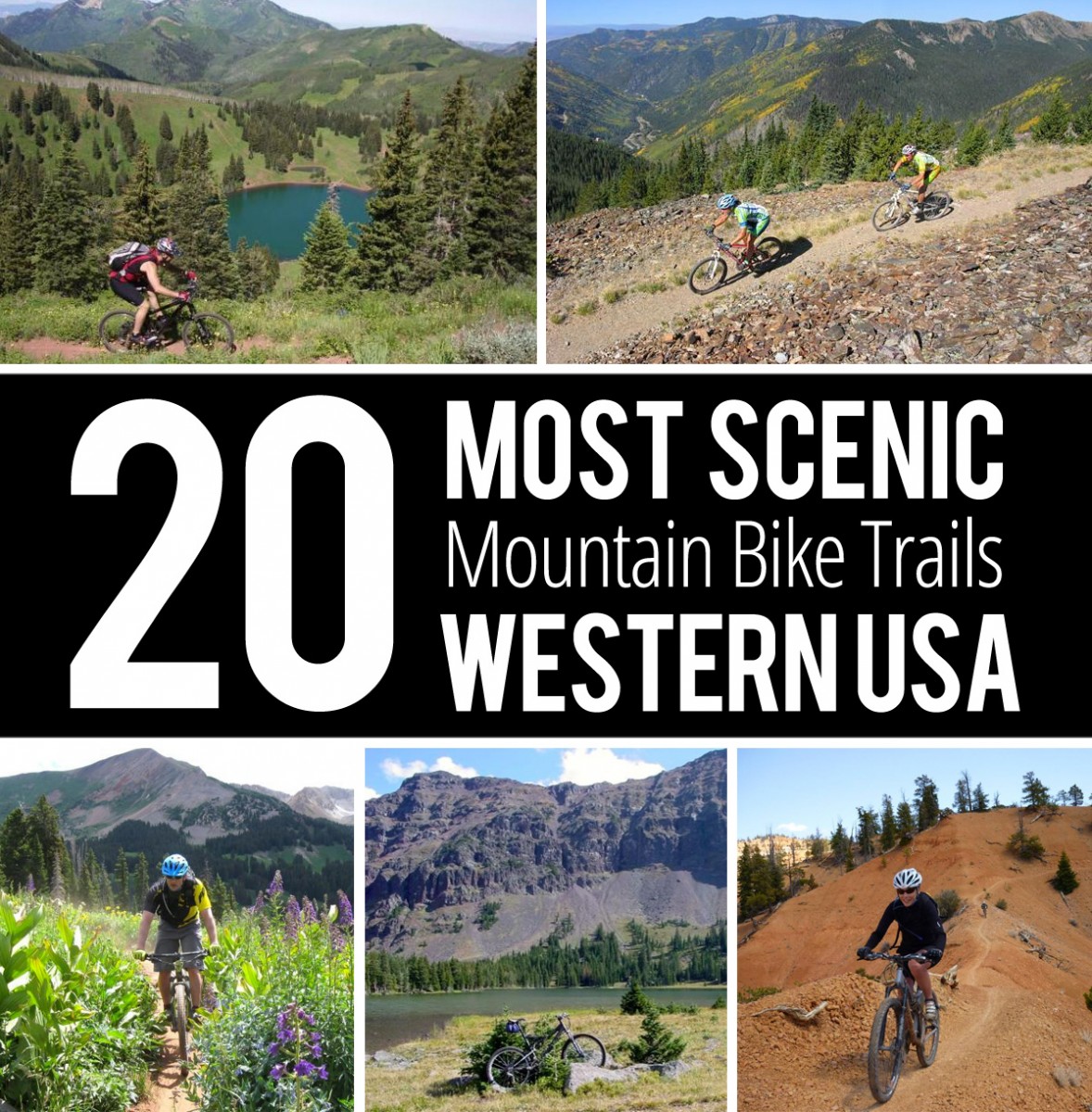 20 of the Most Scenic Mountain Bike Trails in the Western USA Vote for