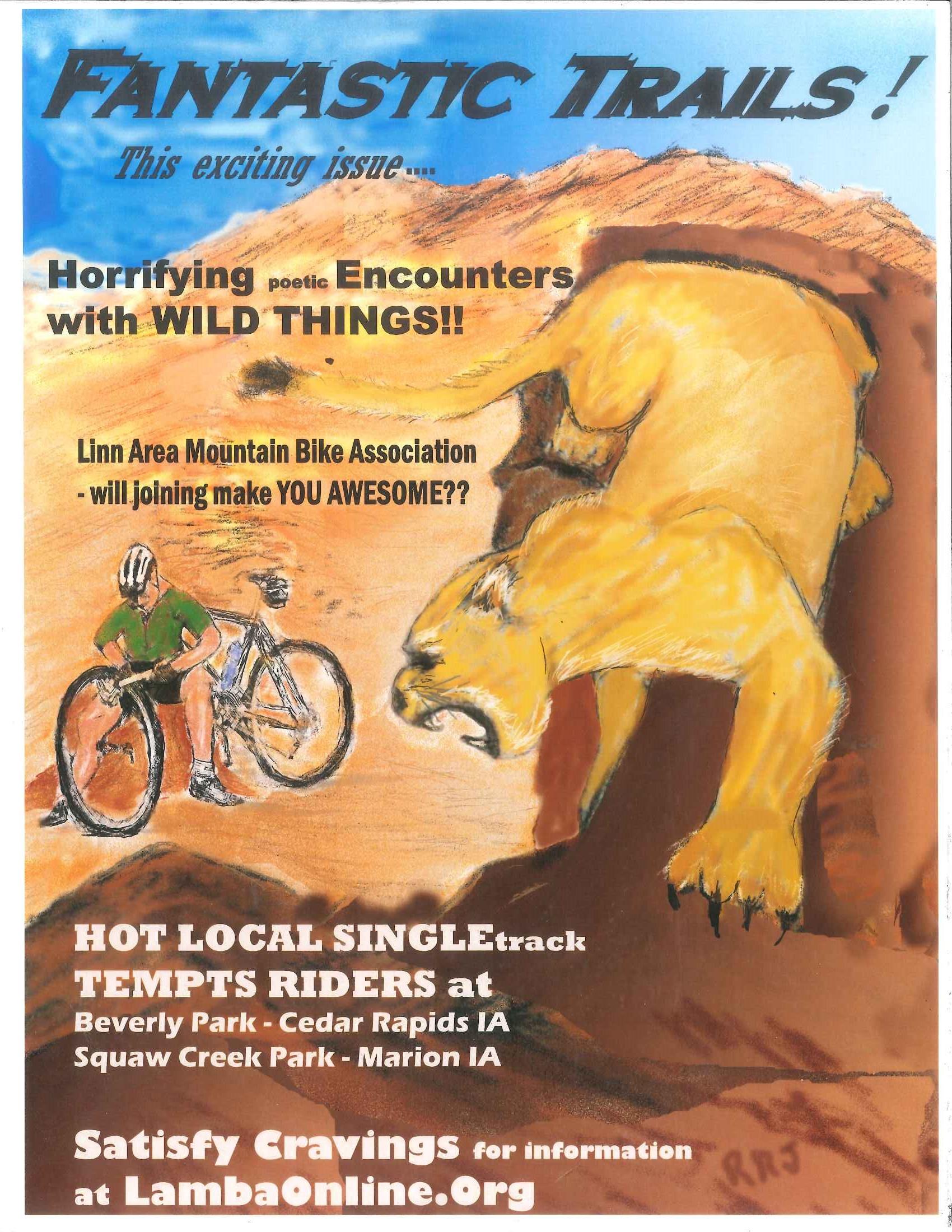 A colorful poster titled "FANTASTIC TRAILS!" featuring a cyclist on a mountain bike descending a trail. The background includes artistic representations of wild animals and rugged terrain. Text highlights exciting topics such as "Horrifying poetic Encounters with WILD THINGS!" and promotes the Linn Area Mountain Bike Association. It mentions local biking locations in Cedar Rapids and Marion, Iowa, and invites readers to visit a website for more information. Beverly Park mountain bike trail.