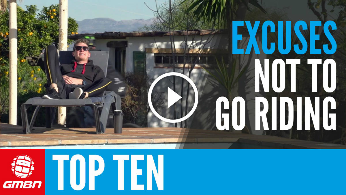 Global Mountain Bike Network >> Video: Top 10 Excuses For Not Going Mountain Biking - Singletracks Mountain Bike News Global Mountain Bike Network >> Video: Top 10 Excuses For Not Going Mountain Biking - Singletracks Mountain Bike News
