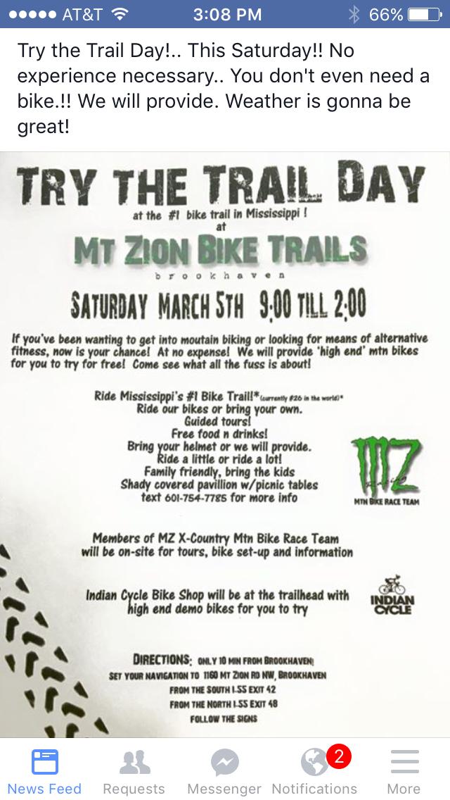 Alt text: A flyer for "Try the Trail Day" at Mt. Zion Bike Trails in Brookhaven, Mississippi, taking place on Saturday, March 5th, from 9:00 AM to 2:00 PM. The flyer promotes mountain biking with no prior experience needed and offers free bike rentals, food, and family-friendly activities. Contact information is provided for inquiries. Mt. Zion Bike Trails mountain bike trail.