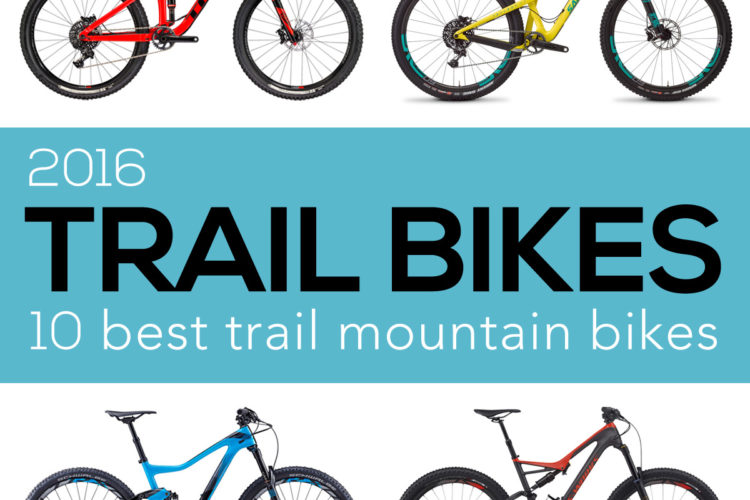 An image showcasing four mountain bikes, displayed in a grid format. The top row features a red bike on the left and a yellow bike on the right. The bottom row includes a blue bike on the left and a black bike on the right. The background includes text that reads "2016 TRAIL BIKES" and "10 best trail mountain bikes."