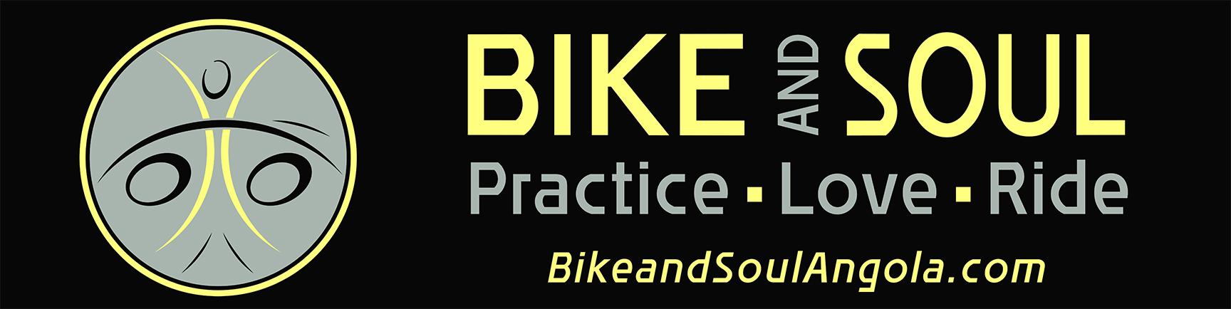 Logo for "Bike and Soul" featuring a minimalist design with a circular emblem and the text "BIKE AND SOUL" in bold yellow letters. Below it, the words "Practice - Love - Ride" are displayed in a smaller gray font, alongside the website "BikeandSoulAngola.com." The background is black, enhancing the visibility of the logo elements.