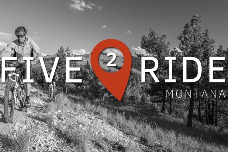 Alt text: A mountain biker rides along a trail surrounded by trees in a black and white landscape, with the text "FIVE 2 RIDE MONTANA" prominently displayed over the image.