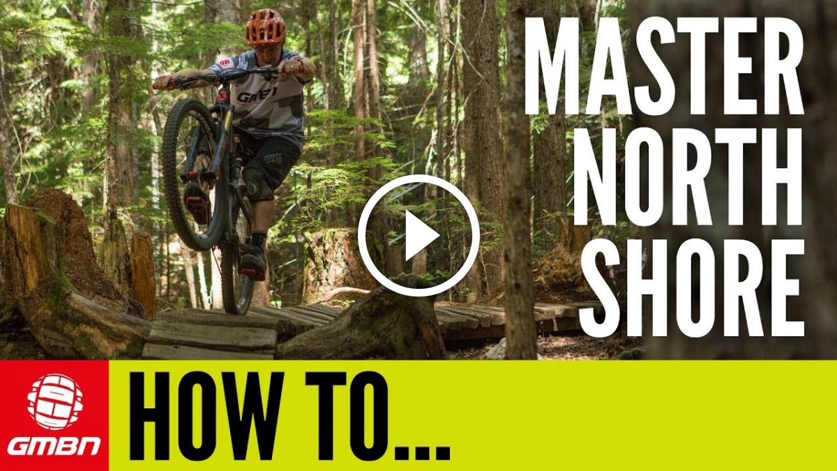Watch How To Master North Shore Features on Your MTB Singletracks