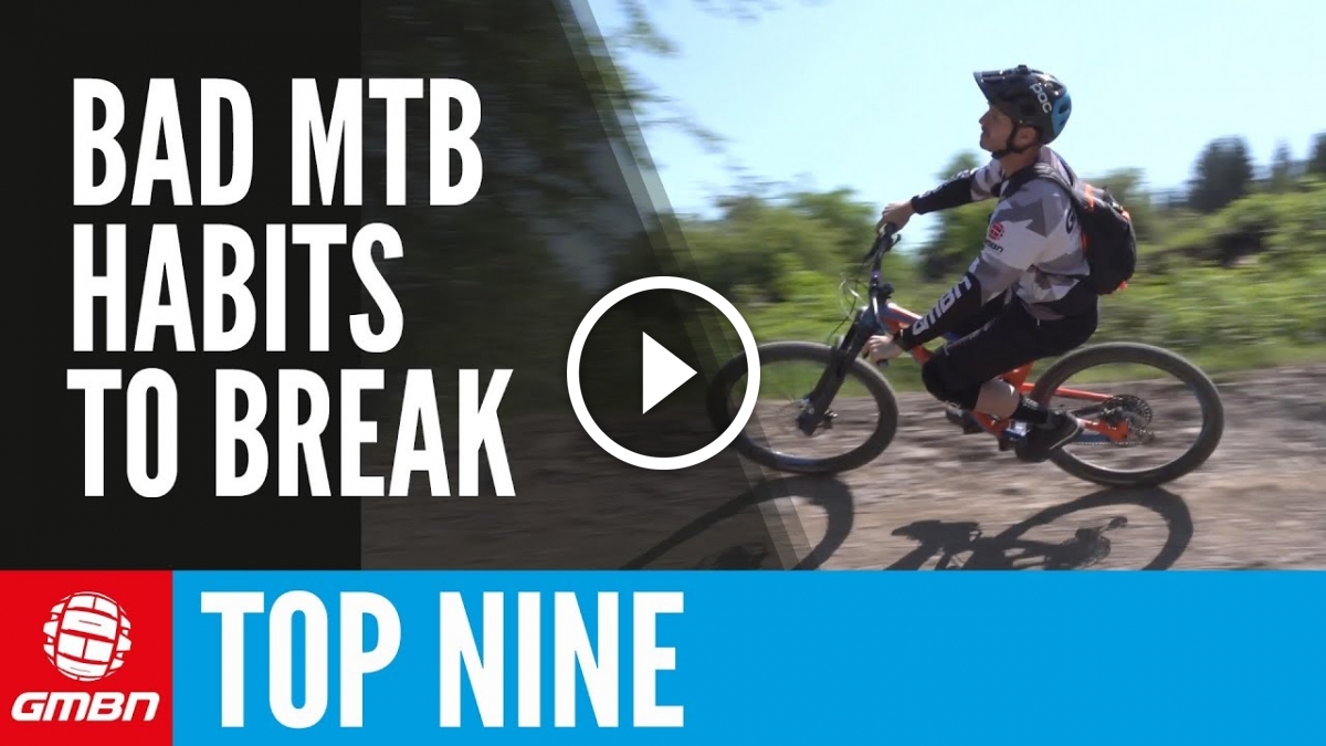 Watch 9 Bad Mountain Biking Habits To Break Singletracks Mountain