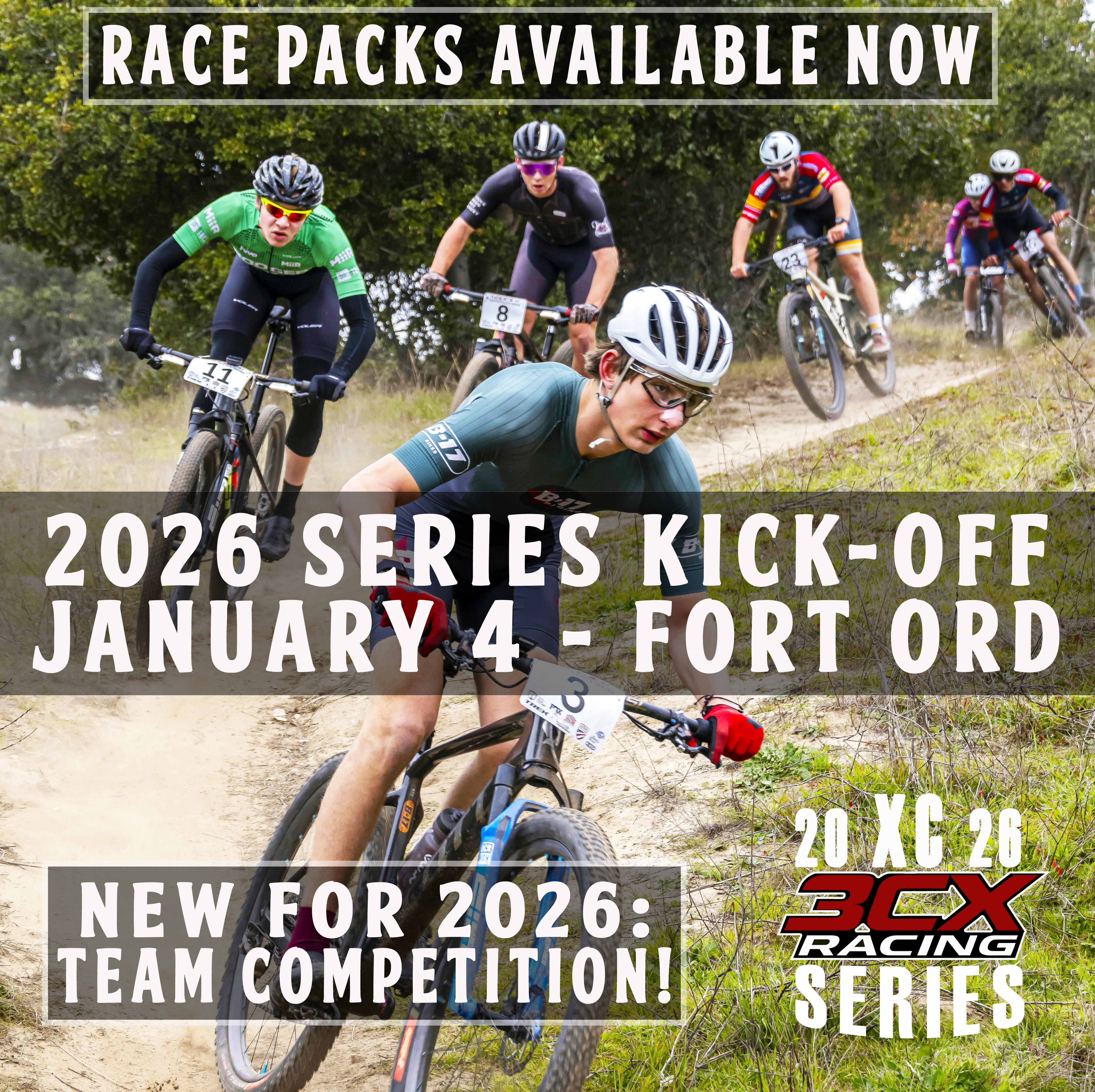 A group of mountain bikers racing on a dirt trail surrounded by greenery, with one rider in the foreground leaning into a turn. The image features text announcing race packs available now, the kickoff date for the 2026 series on January 4 at Fort Ord, and information about a new team competition for 2026, all set against a vibrant backdrop.