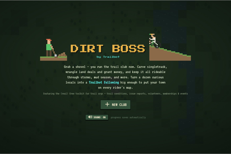 A pixel art image featuring a character with a shovel on the left side, representing trail maintenance. To the right, another character stands on a slope. The title "Dirt Boss" is displayed prominently at the top, along with a description of the game mechanics and features, including managing trail clubs and creating singletrack paths. The background is dark green with a pixelated terrain design. A button for creating a new club and a sound toggle is visible at the bottom.